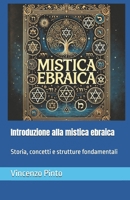 Introduzione alla mistica ebraica: Storia, concetti e strutture fondamentali (Qabbalistica) (Italian Edition) B0DXPH2N47 Book Cover