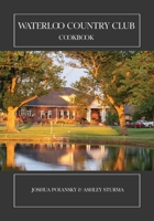 Waterloo Country Club Cookbook B0GFC8J7V8 Book Cover