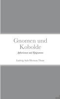 Gnomen und Kobolde: Aphorismen und Epigramme 147174616X Book Cover