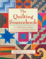 The Quilting Sourcebook: Over 200 Easy-To-Follow Patchwork and Quilting Patterns 1855854864 Book Cover