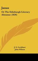 Janus: Or The Edinburgh Literary Almanac 1164682393 Book Cover