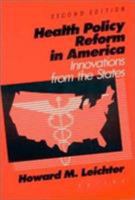 Health Policy Reform in America: Innovations from the States 1563240548 Book Cover