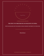 THE EFFECTS OF BRITISH DECOLONIZATION ON INDIA: POSTCOLONIALISM AND THE MODERN INDIAN FEMINIST MOVEMENT IN LITERATURE B0HGFS7BTD Book Cover