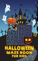 Halloween maze book for kids: Game Book for Toddlers / Kids Halloween Books 1915105064 Book Cover