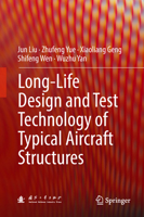 Long-Life Design and Test Technology of Typical Aircraft Structures 9811341400 Book Cover