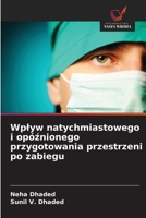Wplyw natychmiastowego i opóźnionego przygotowania przestrzeni po zabiegu 6209105882 Book Cover