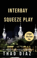 Interbay Squeeze Play B0CVH2H85F Book Cover