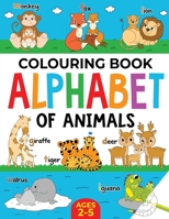 Animal Colouring Book for Children: Alphabet of Animals: Age 2-5 1739902696 Book Cover