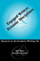 Engaged Writers and Dynamic Disciplines: Research on the Academic Writing Life 0867095563 Book Cover