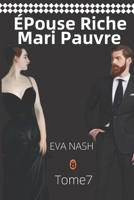 ÉPouse Riche Mari Pauvre: Une Romance Milliardaire, Tome 7 B0BGKQTV4N Book Cover