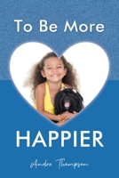 To Be More Happier 1649131879 Book Cover