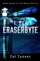 Eraserbyte: Book seven of the Byte Series 1693696789 Book Cover