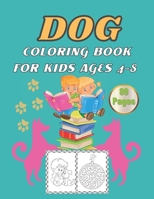 Dog coloring book for kids ages 4-8: Activity book for Children, Mazes, dot to dot, puzzles, dog lover gifts for toddlers, girls, boys and kids.(80 pa B08Y4RQ9R7 Book Cover