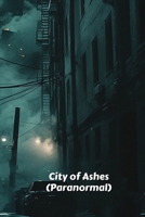 City of Ashes (Paranormal) B0DST7MQDB Book Cover