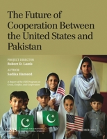 The Future of Cooperation Between the United States and Pakistan 1442225351 Book Cover