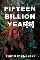 Fifteen Billion Years II: Secret of the Legends 1685060072 Book Cover