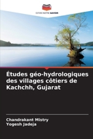 Études géo-hydrologiques des villages côtiers de Kachchh, Gujarat (French Edition) 6208862515 Book Cover