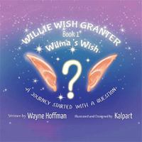 Willie Wish Granter 1796012629 Book Cover