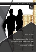Crowdinvesting Fur Junge Unternehmen Und Start-Ups: Eine Innovative Finanzierungsform Fur Erfolgreiche Grundungen 3954853299 Book Cover