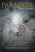 Paradox, the Norm: The First and Last King Series Book Ii the Journals of Davin Alastair 1973627191 Book Cover