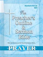 The Preacher's Outline & Sermon Bible: An Excerpt On Prayer 1574070991 Book Cover