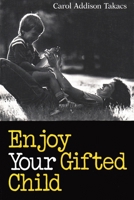 Enjoy Your Gifted Child 0815623577 Book Cover