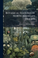 Botanical Features of North American Deserts 1023826364 Book Cover