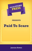 Short Story Press Presents Paid to Scare 1648910742 Book Cover