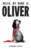 Hello, My Name Is Oliver 1773022512 Book Cover