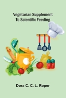 Vegetarian supplement to Scientific feeding 9375363015 Book Cover