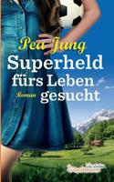 Superheld fürs Leben gesucht 3734760003 Book Cover