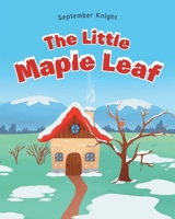 The Little Maple Leaf 1684988861 Book Cover