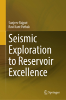 Seismic Exploration to Reservoir Excellence 9819612926 Book Cover