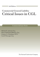 Critical Issues in CGL, 3rd Edition (Commercial Lines) 1939829984 Book Cover