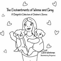 The Enchantments of Winnie and Greg Coloring Book: A Delightful Collection of Children's Stories (The Enchantments of Winnie & Greg) B0DQPCHFW3 Book Cover