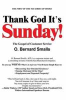 Thank God It's Sunday!: The Gospel of Customer Service 0595296068 Book Cover