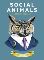 Social Animals: A Berkley Bestiary 163217040X Book Cover