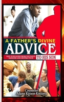 A FATHER’S DIVINE ADVICE TO HIS SON: (Save your son from youthful dangers and destruction) B0F2F4HBNY Book Cover