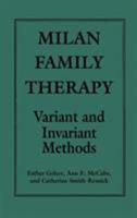 Milan Family Therapy: Variant and Invariant Methods 0876688075 Book Cover