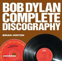 Bob Dylan Complete Discography 0789314940 Book Cover