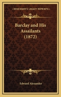 Barclay And His Assailants 1022261886 Book Cover