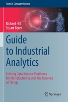 Guide to Industrial Analytics: Solving Data Science Problems for Manufacturing and the Internet of Things 3030791068 Book Cover