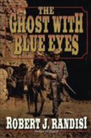 The Ghost With Blue Eyes 0843945710 Book Cover