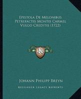 Epistola De Melonibus Petrefactis Montis Carmel Vulgo Creditis (1722) 1166012816 Book Cover