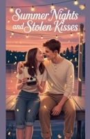 Summer Nights and Stolen Kisses (Young Adult Fiction: Romance - General) B0GJ5HKXB8 Book Cover