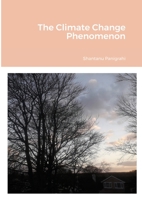 The Climate Change Phenomenon 1915132118 Book Cover