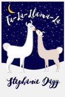 Fa-La-Llama-La: A Christmas romcom in which llamas play a small but significant role 1539815994 Book Cover