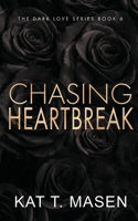 Chasing Heartbreak - Special Edition B09NGSV73D Book Cover