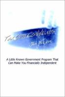 Tax Lien Certificates: A Little Known Government Program That Can Make You Financially Independent 1403336806 Book Cover