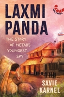 Lakshmi Panda: The Story of Netaji's Youngest Spy 9360456780 Book Cover